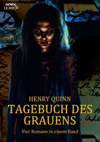 TAGEBUCH DES GRAUENS - Henry Quinn - E-Book