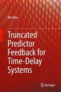 Truncated Predictor Feedback for Time-Delay Systems - Bin Zhou - E-Book