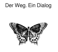 Der Weg. Ein Dialog - Kolja Mertz - E-Book