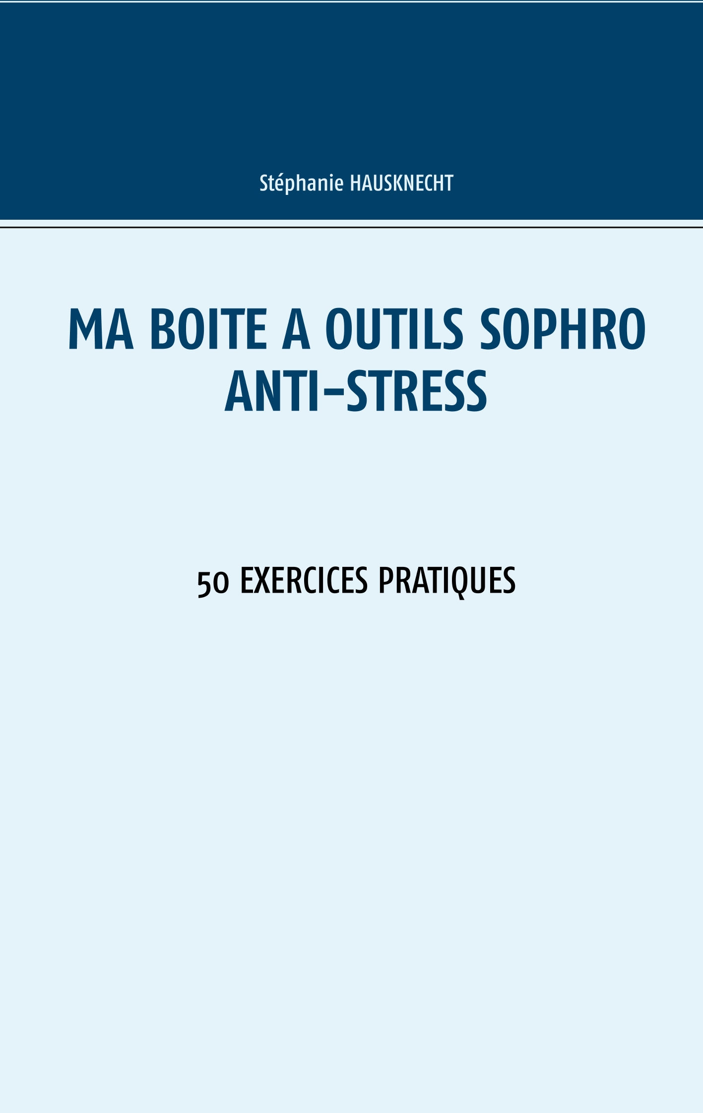 Ma boîte à outils Sophro Anti-stress - Stéphanie Hausknecht - E-Book