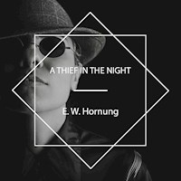 A Thief in the Night - E. W. Hornung - Hörbuch
