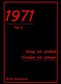 1971, Teil 2 - Bernd Kaczmarek - E-Book
