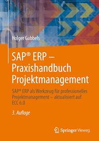 SAP® ERP - Praxishandbuch Projektmanagement - Holger Gubbels - E-Book