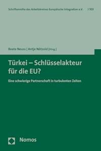 Türkei - Schlüsselakteur für die EU? -  - E-Book
