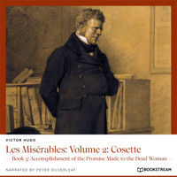 Les Misérables: Volume 2: Cosette - Book 3: Accomplishment of the Promise Made to the Dead Woman (Unabridged) - Victor Hugo - Hörbuch