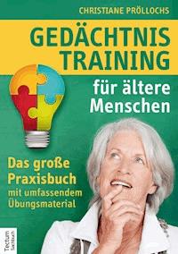 Gedächtnistraining für ältere Menschen - Christiane Pröllochs - E-Book