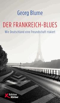 Der Frankreich-Blues - Georg Blume - E-Book