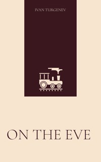 On the Eve - Ivan Turgenev - E-Book