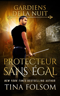 Protecteur Sans Égal - Tina Folsom - E-Book