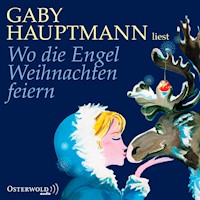 Wo die Engel Weihnachten feiern - Gaby Hauptmann - Hörbuch