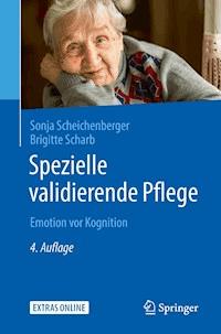 Spezielle validierende Pflege - Sonja Scheichenberger - E-Book