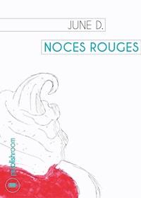 Noces rouges - June D. - E-Book