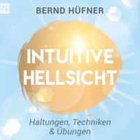 Intuitive Hellsicht - Bernd Hüfner - Hörbuch
