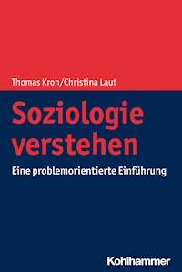 Soziologie verstehen - Thomas Kron - E-Book
