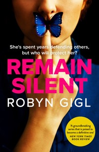 Remain Silent - Robyn Gigl - E-Book