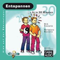 Entspannen - fit in 30 Minuten - Dirk Konnertz - Hörbuch