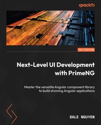 Next-Level UI Development with PrimeNG - Dale Nguyen - E-Book