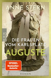 Die Frauen vom Karlsplatz: Auguste - Anne Stern - E-Book