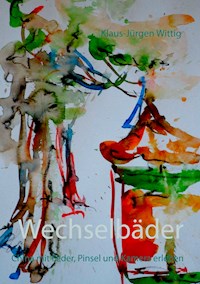 Wechselbäder - Klaus-Jürgen Wittig - E-Book