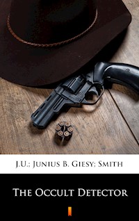 The Occult Detector - J.U. Giesy - E-Book
