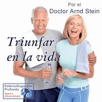 Triunfar en la Vida - Arnd Stein - Hörbuch