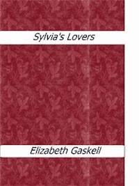 Sylvia's Lovers - Elizabeth Gaskell - E-Book