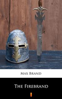 The Firebrand - Max Brand - E-Book