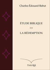 Étude biblique sur la Rédemption - Charles-Édouard Babut - E-Book