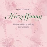 Herzöffnung - Anja Tochtermann - Hörbuch