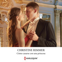 Cómo casarse con una princesa (Finalista Premios Rita 2013) - Christine Rimmer - Hörbuch