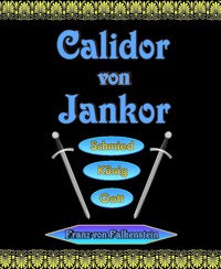 Calidor von Jankor - Franz von Falkenstein - E-Book