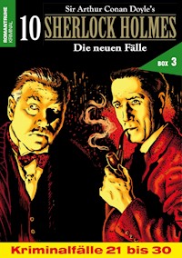 10 SHERLOCK HOLMES – Die neuen Fälle Box 3 - Diverse - E-Book