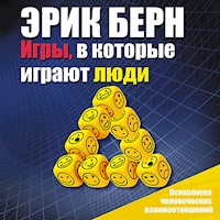 Игры, в которые играют люди - Эрик Берн - Hörbuch