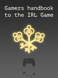 Gamers handbook to the IRL game - Nalle Windahl - E-Book