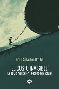 El costo invisible - Lionel Sebastián Urrutia - E-Book