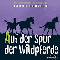 01: Auf der Spur der Wildpferde - Hanno Herzler - Hörbuch
