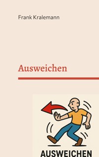 Ausweichen - Frank Kralemann - E-Book