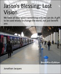 Jason's Blessing: Lost Vision - Jonathan Jacques - E-Book