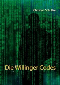 Die Willinger Codes - Christian Schultze - E-Book