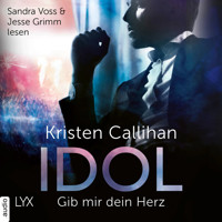 Idol - Gib mir dein Herz - VIP-Reihe, Teil 2 (Ungekürzt) - Kristen Callihan - Hörbuch