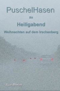 PuschelHasen an Heiligabend - Kiara Borini - E-Book