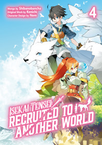 Isekai Tensei: Recruited to Another World (Manga): Volume 4 - Kenichi - E-Book