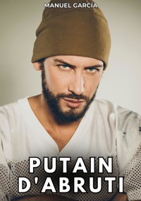 Putain d'Abruti - Manuel García - E-Book