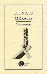 Tres poemas - Dionicio Morales - E-Book