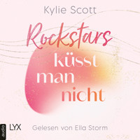 Rockstars küsst man nicht - Rockstars, Teil 4 (Ungekürzt) - Kylie Scott - Hörbuch