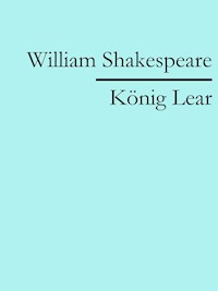 König Lear - William Shakespeare - E-Book