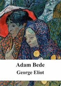 Adam Bede - George Eliot - E-Book