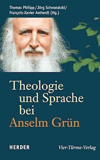 Theologie und Sprache bei Anselm Grün -  - E-Book