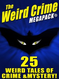 The Weird Crime MEGAPACK® - Talmage Powell - E-Book