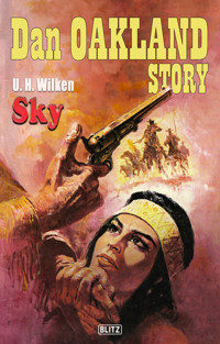 Dan Oakland Story 36: Sky - U. H. Wilken - E-Book